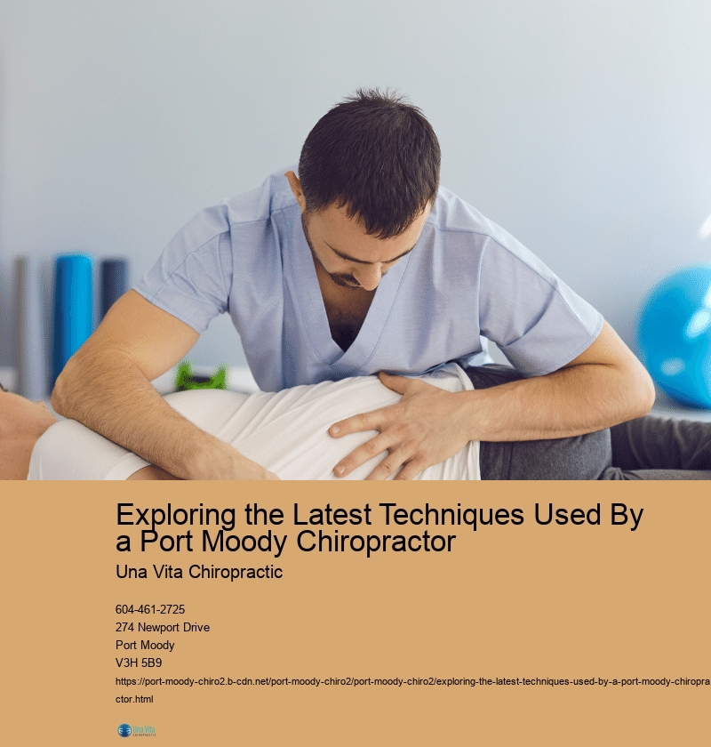 Exploring the Latest Techniques Used By a Port Moody Chiropractor 